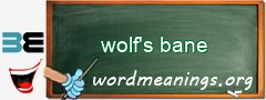 WordMeaning blackboard for wolf's bane